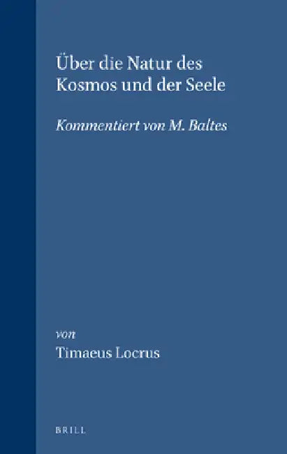 Buy Über Die Natur Des Kosmos Und Der Seele (English, Matthias Baltes | Timaeus Locrus) Online at Best Price - BookBajar