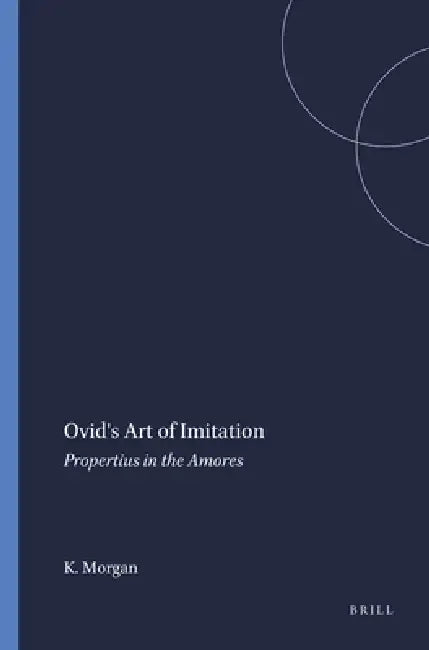 Buy Ovid's Art of Imitation (English, Kathleen Morgan) Online at Best Price - BookBajar