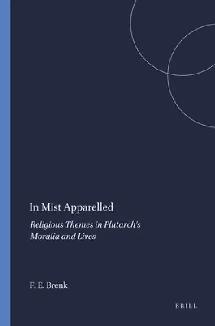 Buy In Mist Apparelled (English, Frederick E. Brenk) Online at Best Price - BookBajar