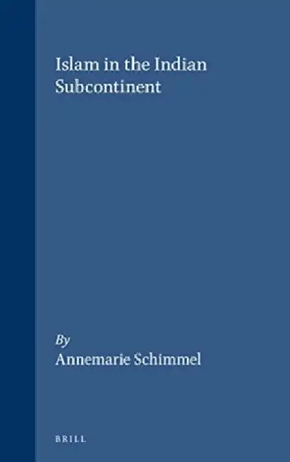 Buy Islam in the Indian Subcontinent (English, Annemarie Schimmel) Online at Best Price - BookBajar