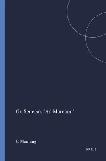 Buy On Seneca's AD Marciam (English, C. E. Manning) Online at Best Price - BookBajar