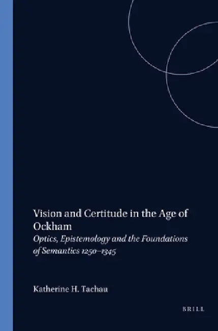 Buy Vision and Certitude in the Age of Ockham (English, Katherine Tachau) Online at Best Price - BookBajar