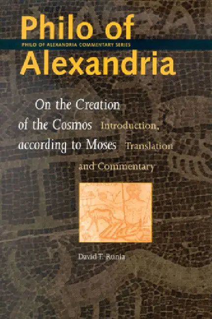 Buy Philo of Alexandria, on the Creation of the Cosmos According to Moses (English, Runia) Online at Best Price - BookBajar