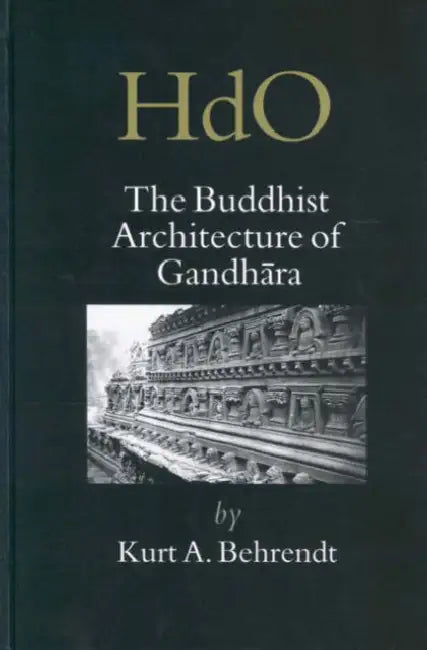 Buy The Buddhist Architecture of Gandhāra (English, Kurt A. Behrendt) Online at Best Price - BookBajar