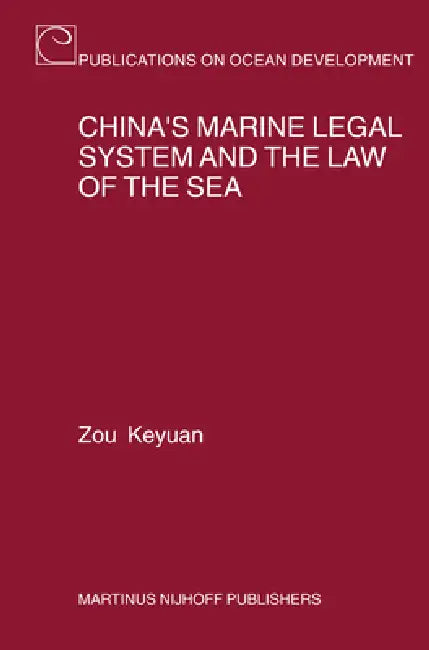 Buy China's Marine Legal System and the Law of the Sea (English, Keyuan Zou) Online at Best Price - BookBajar