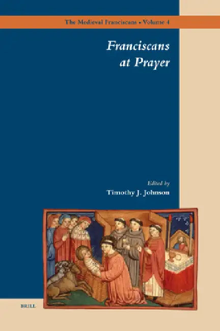 Buy Franciscans at Prayer (English, Timothy Johnson) Online at Best Price - BookBajar