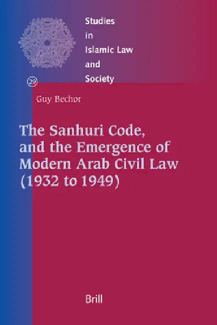 Buy The Sanhuri Code, and the Emergence of Modern Arab Civil Law (1932 to 1949) (English, Guy Bechor) Online at Best Price - BookBajar