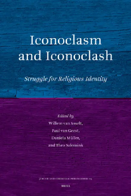 Buy Iconoclasm and Iconoclash (English, Willem Van Asselt | Paul van Geest | Daniela Müller) Online at Best Price - BookBajar