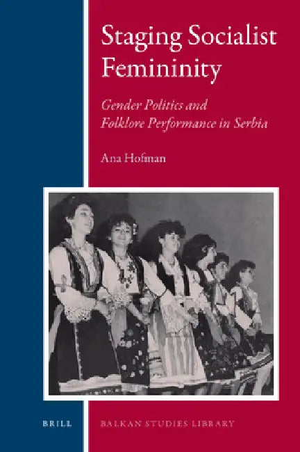 Buy Staging Socialist Femininity (English, Ana Hofman) Online at Best Price - BookBajar