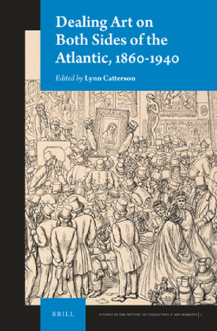 Buy Dealing Art on Both Sides of the Atlantic, 1860-1940 (English, Lynn Catterson) Online at Best Price - BookBajar