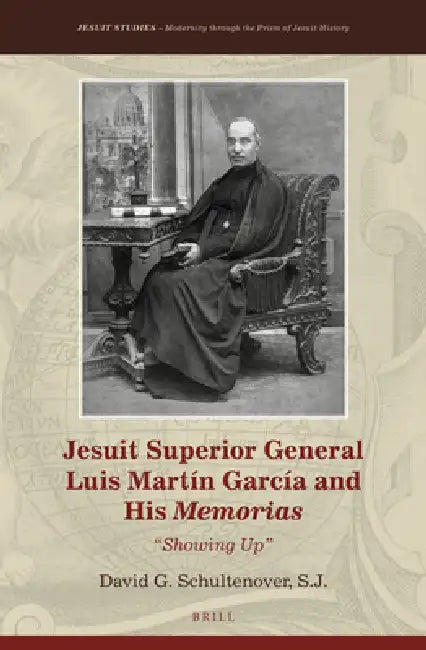 Buy Jesuit Superior General Luis Martín García and His Memorias (English, David G. Schultenover S. J.) Online at Best Price - BookBajar