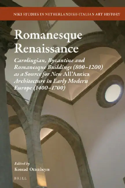 Buy Romanesque Renaissance (English, Konrad Adriaan Ottenheym) Online at Best Price - BookBajar