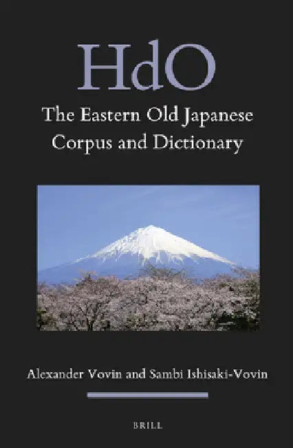 Buy The Eastern Old Japanese Corpus and Dictionary (English, Alexander Vovin | Sambi Ishisaki-Vovin) Online at Best Price - BookBajar