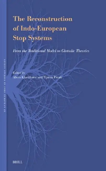 Buy The Reconstruction of Indo-European Stop Systems (English, Alwin Kloekhorst | Tijmen Pronk) Online at Best Price - BookBajar