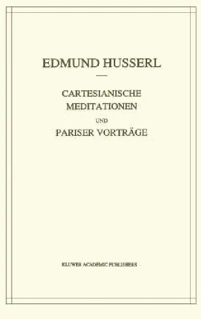 Buy Cartesianische Meditationen Und Pariser Vortrage (English, Edmund Husserl | Stephan Strasser) Online at Best Price - BookBajar