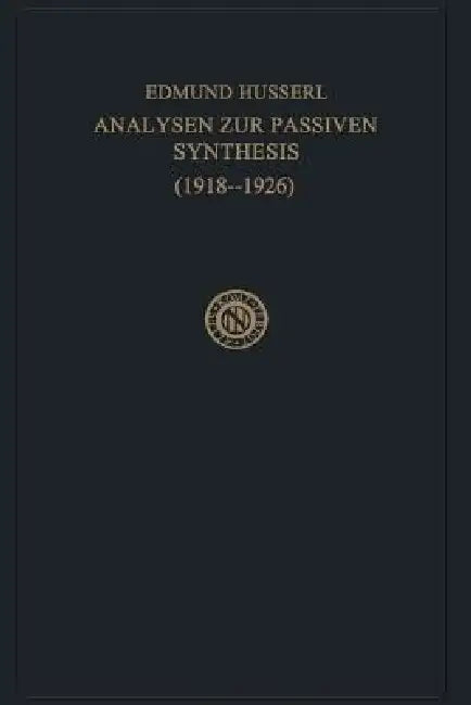 Buy Analysen Zur Passiven Synthesis (English, Edmund Husserl | M. Fleischer) Online at Best Price - BookBajar