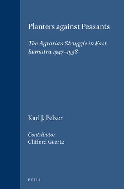 Buy Planters Against Peasants (English, Clifford Geertz | Karl J. Pelzer) Online at Best Price - BookBajar
