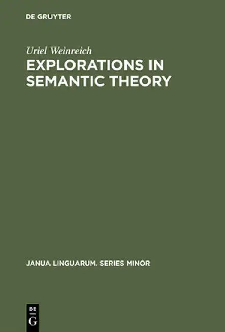 Buy Explorations in Semantic Theory (English, Uriel Weinreich) Online at Best Price - BookBajar