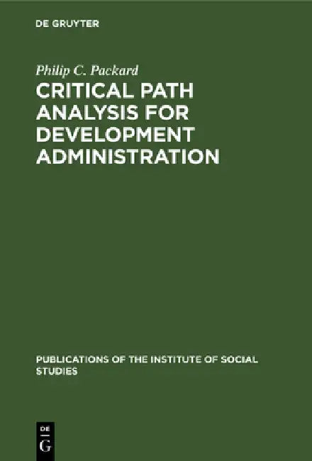 Buy Critical Path Analysis for Development Administration (English, Philip C. Packard) Online at Best Price - BookBajar