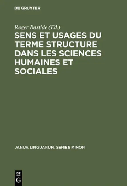 Buy Sens et usages du terme structure dans les sciences humaines et sociales (English, Roger Bastide) Online at Best Price - BookBajar
