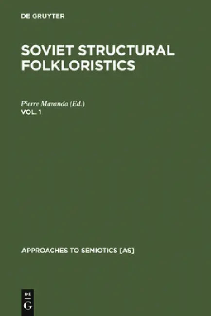 Buy Soviet Structural Folkloristics. Vol. 1 (English, Pierre Maranda) Online at Best Price - BookBajar