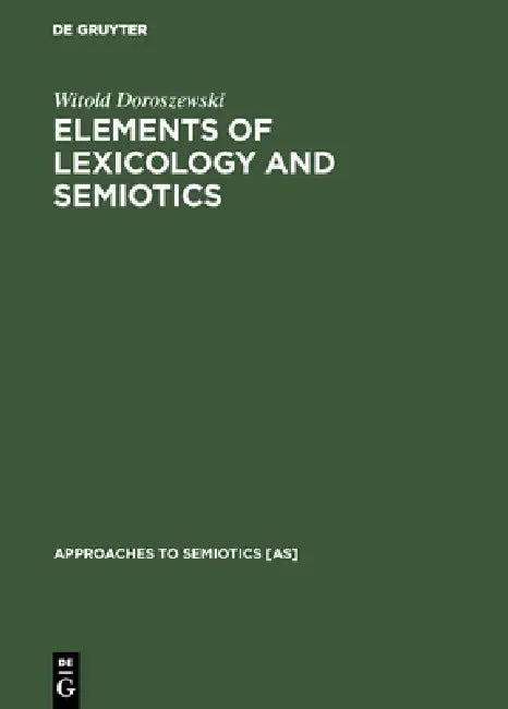Buy Elements of Lexicology and Semiotics (English, Witold Doroszewski | Iain Taylor) Online at Best Price - BookBajar
