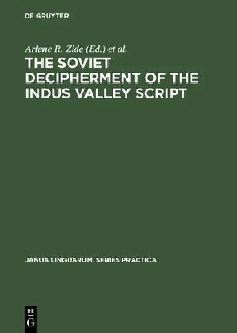 Buy The Soviet Decipherment of the Indus Valley Script (English, Arlene R. Zide | Kamil V. Zvelebil) Online at Best Price - BookBajar