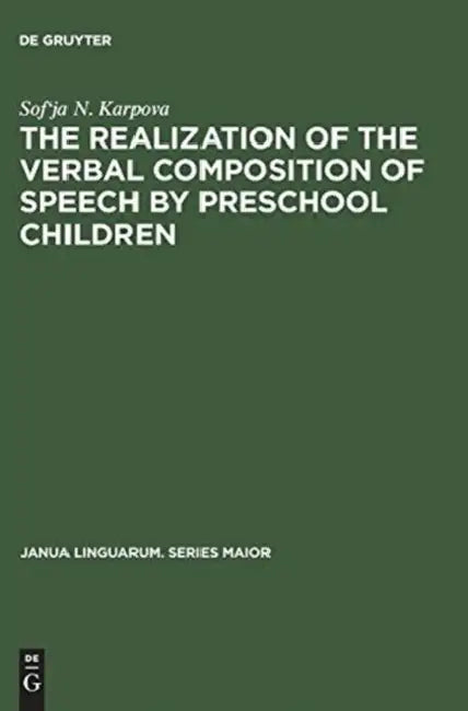 Buy The Realization of the Verbal Composition of Speech by Preschool Children (English, Sof'ja N. Karpova | Alexander R. Luria) Online at Best Price - BookBajar