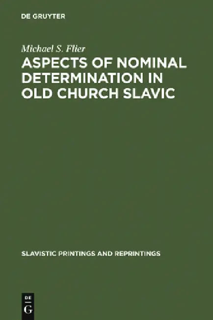 Buy Aspects of Nominal Determination in Old Church Slavic (English, Michael S. Flier) Online at Best Price - BookBajar