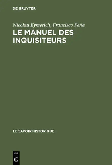 Buy Le Manuel Des Inquisiteurs (English, Nicolau Eymerich | Francisco Peña | Louis Sala-Molins) Online at Best Price - BookBajar