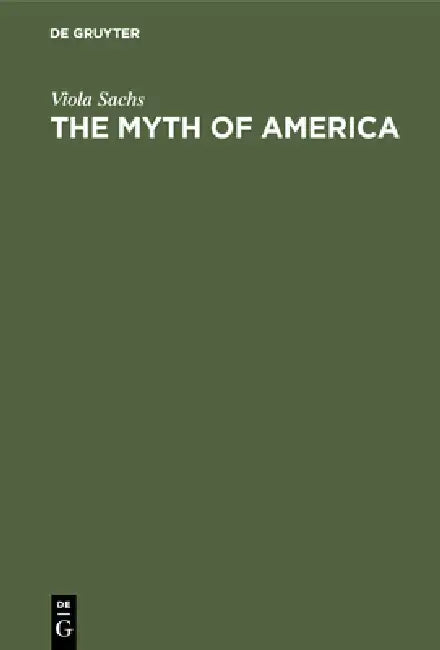 Buy The Myth of America (English, Viola Sachs) Online at Best Price - BookBajar