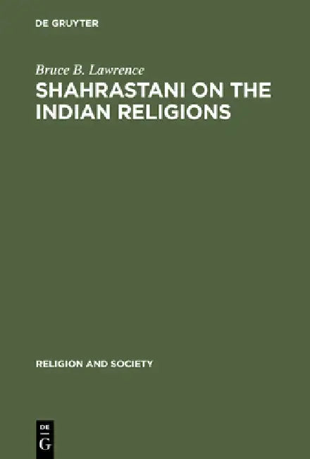 Buy Shahrastani on the Indian Religions (English, Bruce B. Lawrence) Online at Best Price - BookBajar
