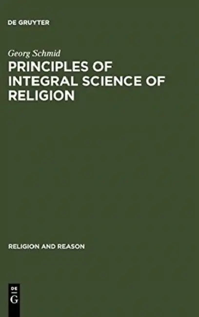 Buy Principles of Integral Science of Religion (English, Georg Schmid) Online at Best Price - BookBajar