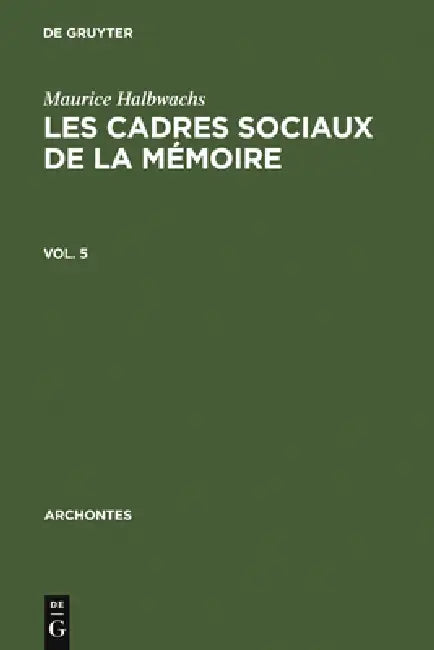 Buy Les Cadres Sociaux de la Mémoire (English, Maurice Halbwachs | François Chatelet) Online at Best Price - BookBajar