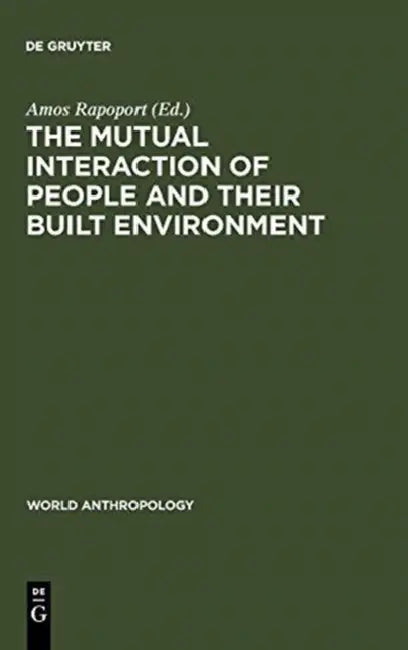 Buy The Mutual Interaction of People and Their Built Environment (English, Amos Rapoport) Online at Best Price - BookBajar