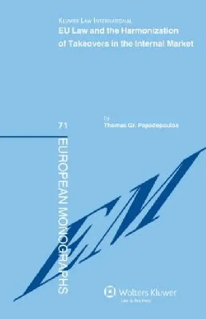 Buy Eu Law and Harmonization of Takeovers in the Internal Market (English, Papadopoulo | Thomas Gr Papadopoulos) Online at Best Price - BookBajar