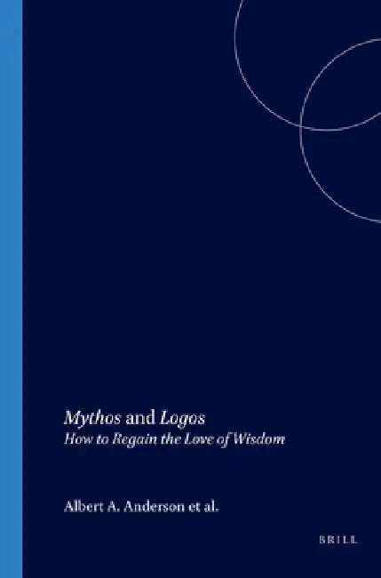 Buy Mythos and Logos (English, Albert A. Anderson | Steven V. Hicks | Lech Witkowski) Online at Best Price - BookBajar