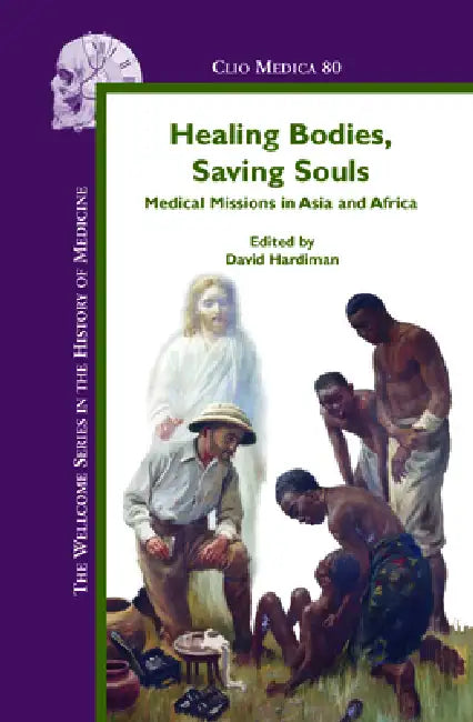 Buy Healing Bodies, Saving Souls (English, David Hardiman) Online at Best Price - BookBajar