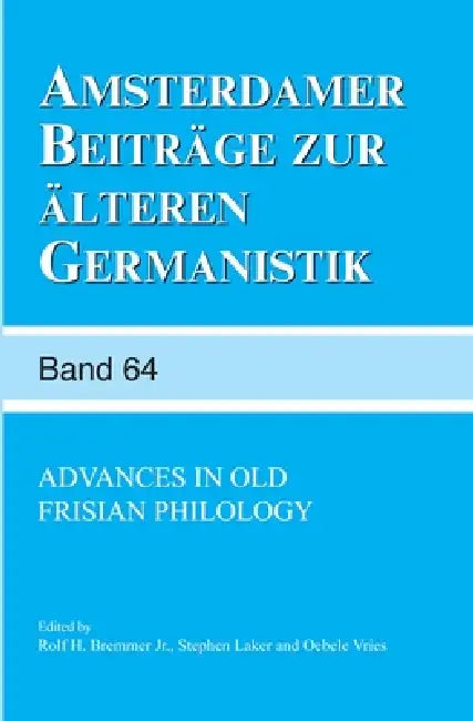 Buy Advances in Old Frisian Philology (English, Jr. Bremmer Rolf H. | Stephen Laker | Oebele Vries) Online at Best Price - BookBajar