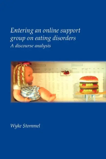 Buy Entering an Online Support Group on Eating Disorders (English, Wyke Stommel) Online at Best Price - BookBajar