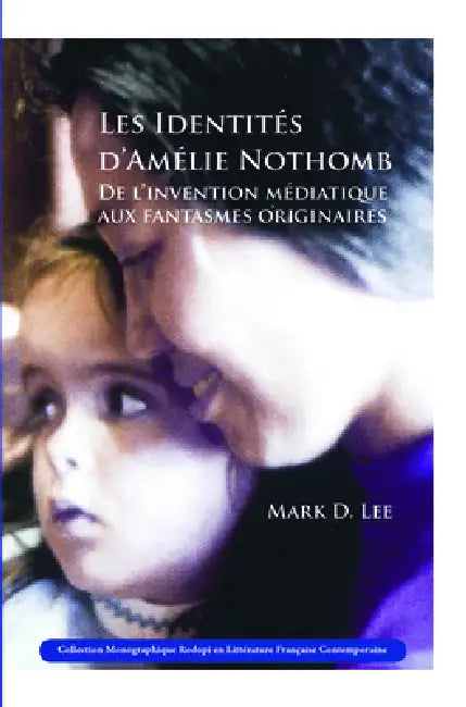 Buy Les Identités d'Amélie Nothomb (English, Mark D. Lee) Online at Best Price - BookBajar