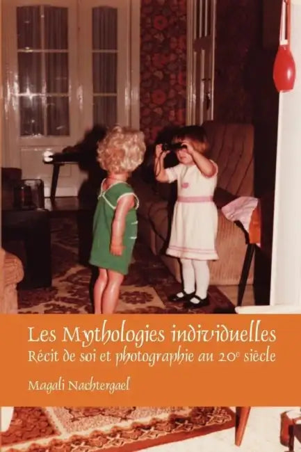 Buy Les Mythologies individuelles (English, Magali Nachtergael) Online at Best Price - BookBajar