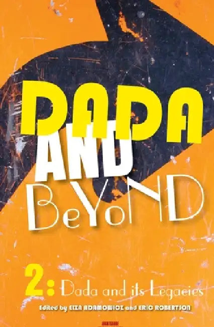 Buy Dada and Beyond, Volume 2 (English, Elza Adamowicz | Eric Robertson) Online at Best Price - BookBajar