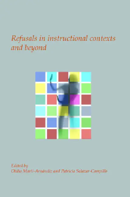 Buy Refusals in Instructional Contexts and Beyond (English, Otilia Martí-Arnándiz | Patricia Salazar-Campillo) Online at Best Price - BookBajar