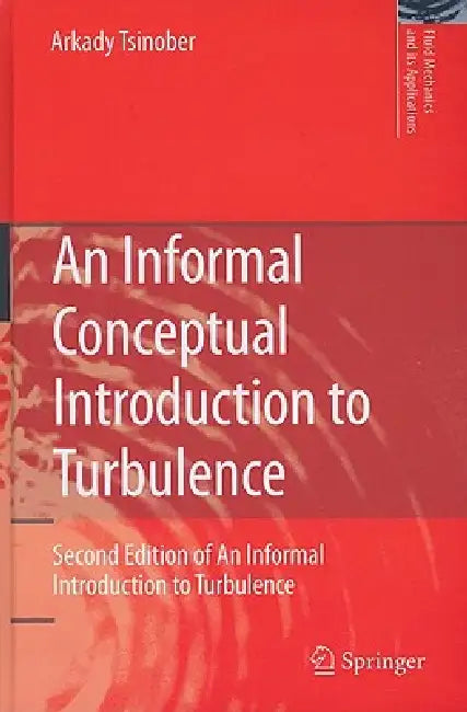 Buy An Informal Conceptual Introduction to Turbulence (English, Arkady Tsinober) Online at Best Price - BookBajar