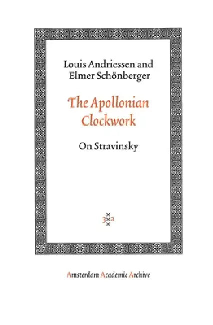 Buy The Apollonian Clockwork (English, Louis Andriessen | Elmer Schönberger) Online at Best Price - BookBajar