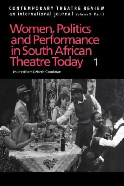 Buy Women, Politics and Performance in South African Theatre Today (English, Goodman Lizbeth) Online at Best Price - BookBajar