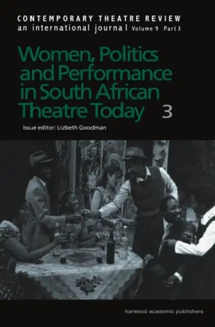 Buy Women, Politics and Performance in South African Theatre Today (English, Lizbeth Goodman) Online at Best Price - BookBajar