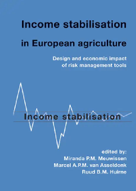 Buy Income stabilisation in European agriculture (English, Miranda P. M. Meuwissen | Marcel A. P. M. Van Asseldonk | Ruud B. M. Huirne) Online at Best Price - BookBajar