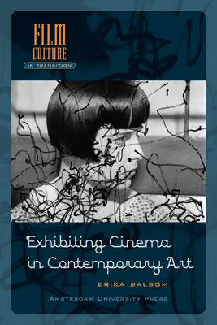 Buy Exhibiting Cinema in Contemporary Art (English, Erika Balsom) Online at Best Price - BookBajar